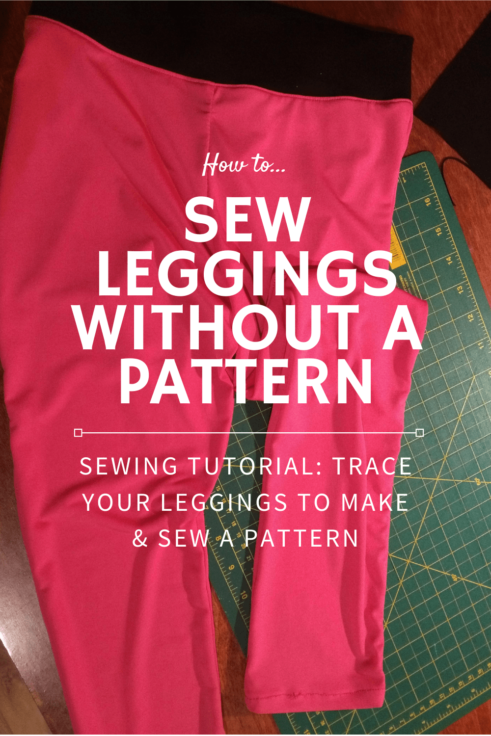 sew leggings no pattern