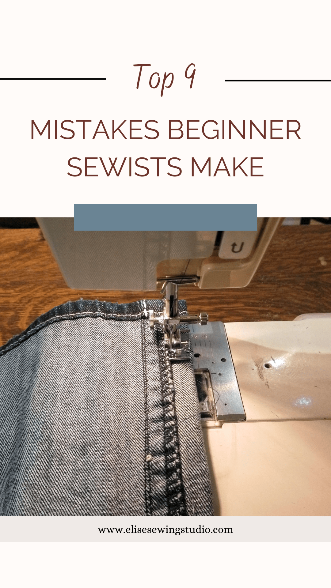 Top 9 sewing mistakes beginners make | Elise's Sewing Studio